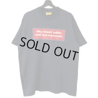 90s USA製 LAKE STREET SHIRT My next wife will be normal MASSEGE TEE SHIRT